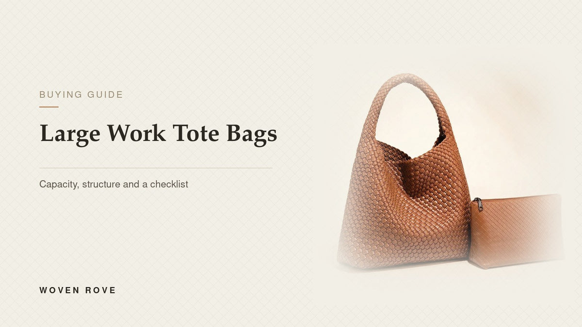 Large work tote guide — woven vegan leather carryall with pouch | Woven Rove